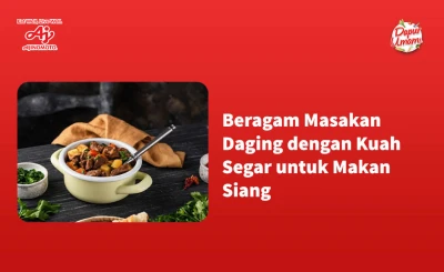Beragam Masakan Daging dengan Kuah Segar untuk Makan Siang